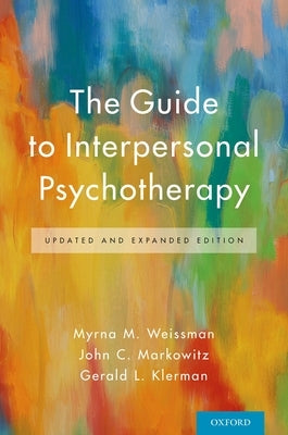 The Guide to Interpersonal Psychotherapy: Updated and Expanded Edition Paperback Oxford University Press, USA