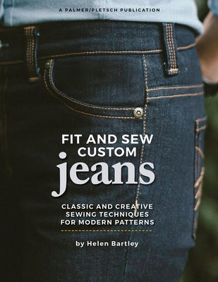 Paperback book titled "Fit and Sew Custom Jeans" by Palmer/Pletsch Publishing, featuring modern sewing techniques and classic jean patterns.