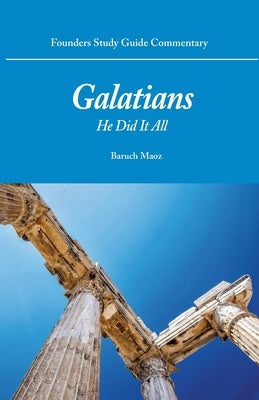 Galatians: He Did It All Paperback Founders Press
