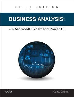 Business Analysis with Microsoft Excel by Carlberg, Conrad