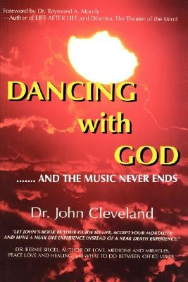 They Danced with God: ....... and the Music Never Ends by Cleveland, John