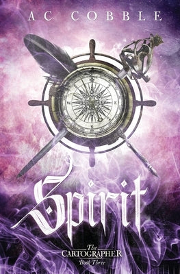 Spirit: The Cartographer Book 3 Paperback Cobble Publishing LLC