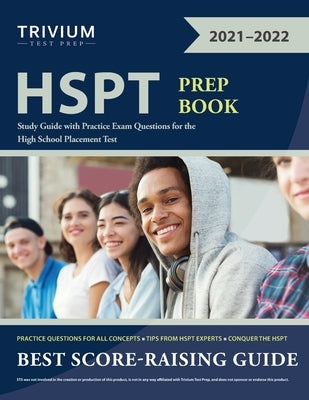 HSPT Prep Book: Study Guide with Practice Exam Questions for the High School Placement Test by Trivium