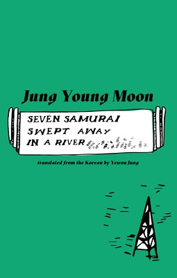 Seven Samurai Swept Away in a River Paperback Deep Vellum Publishing