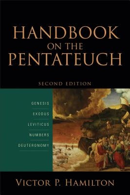 Handbook on the Pentateuch: Genesis, Exodus, Leviticus, Numbers, Deuteronomy Paperback Baker Academic