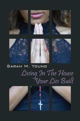 Living in the House Your Lies Built Paperback Outskirts Press
