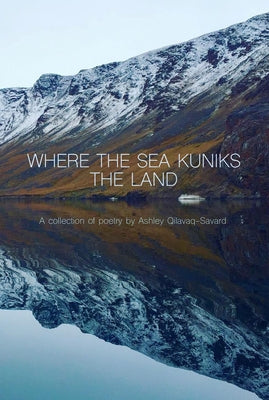 Where the Sea Kuniks the Land Paperback Inhabit Media