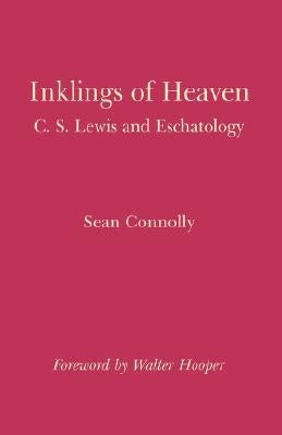 Inklings of Heaven by Hooper, Walter