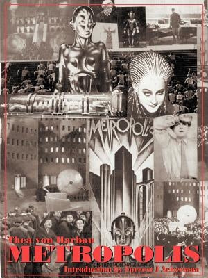 Metropolis: 75th Anniversary Edition by Von Harbou, Thea