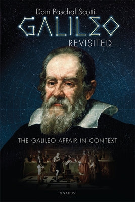 Galileo Revisited: The Galileo Affair in Context Paperback Ignatius Press