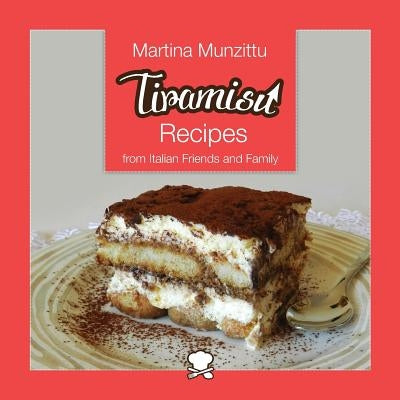 Tiramisu Recipes from Italian Friends and Family Paperback Essenza Publishing