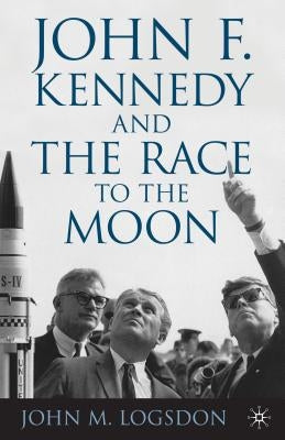 John F. Kennedy and the Race to the Moon Paperback Palgrave MacMillan