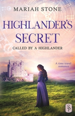 Highlander's Secret: A Scottish Historical Time Travel Romance Paperback Stone Publishing