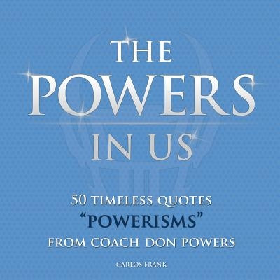 The Powers In Us by Frank, Carlos