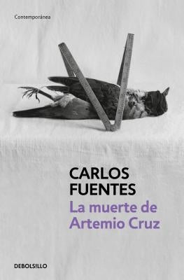 La Muerte de Artemio Cruz / The Death of Artemio Cruz by Fuentes, Carlos