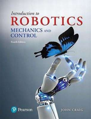 Introduction to Robotics: Mechanics and Control by Craig, John J.