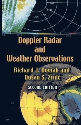 Doppler Radar and Weather Observations: Second Edition by Doviak, Richard J.