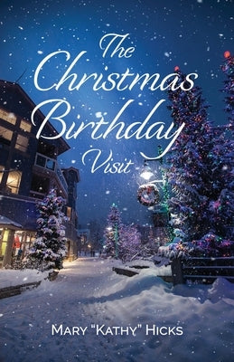 The Christmas Birthday Visit Paperback Trilogy Christian Publishing