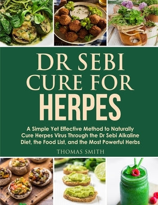 Dr Sebi Cure for Herpes by Smith, Thomas