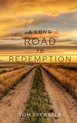 A Long Road to Redemption Paperback Beacon Publishing Group