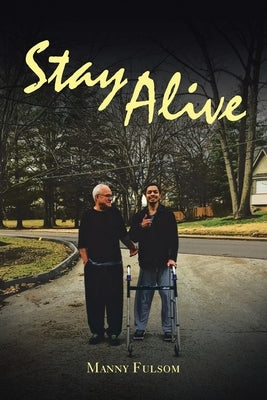 Stay Alive by Fulsom, Manny