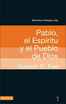 Btv # 01: Pablo, El Espíritu Y El Pueblo de Dios by Fee, Gordon D.