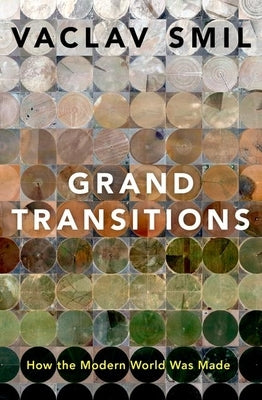 Grand Transitions: How the Modern World Was Made Paperback Oxford University Press, USA