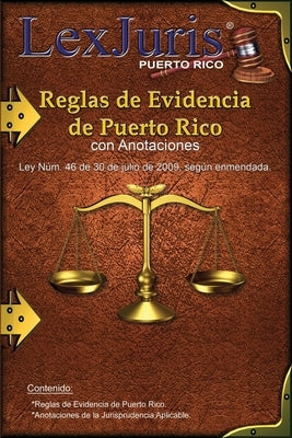 Reglas de Evidencia de Puerto Rico con Anotaciones.: Ley Núm. 46 de 30 de julio de 2009, según enmendadas con Anotaciones. by Diaz Rivera, Juan M.