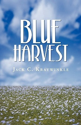 Blue Harvest by Kraywinkle, Jack C.