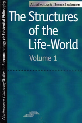 The Structures of the Life World Paperback Northwestern University Press