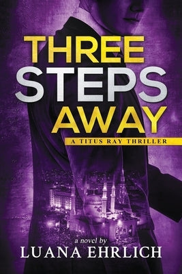 Three Steps Away: A Titus Ray Thriller Paperback Independently Published