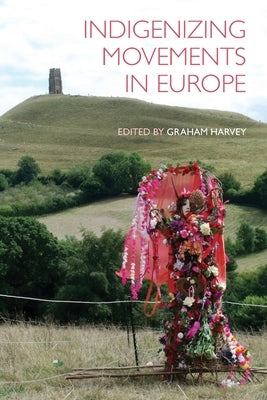 Indigenizing Movements in Europe Paperback Equinox Publishing (UK)