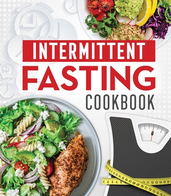 Intermittent Fasting Cookbook by Publications International Ltd