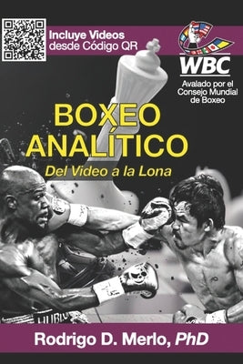 Boxeo Analítico: Del Video a la Lona by Merlo, Rodrigo Damián
