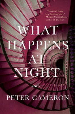 What Happens at Night by Cameron, Peter