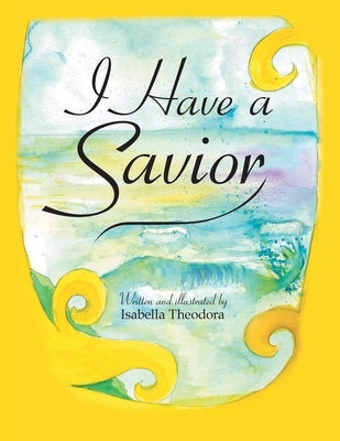 I Have a Savior Paperback WestBow Press