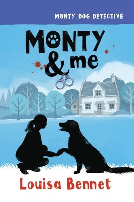 Monty & Me by Bennet, Louisa