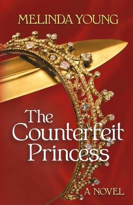 The Counterfeit Princess Paperback Fiction for Real