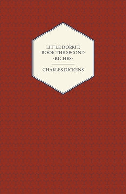 Little Dorrit, Book the Second - Riches Paperback Freeman Press