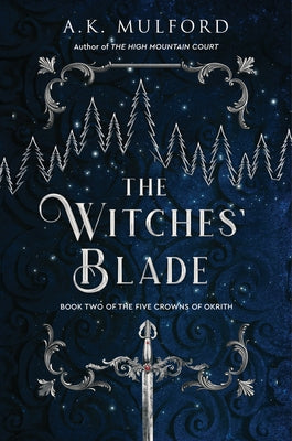 The Witches' Blade: A Fantasy Romance Novel by Mulford, A. K.