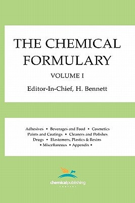 The Chemical Formulary, Volume 1 by Bennett, H.