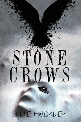 Stone Crows: A Crow's Row Love Story - Book 3 by Hockley, Julie