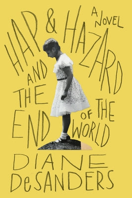 Hap and Hazard and the End of the World Paperback Bellevue Literary Press