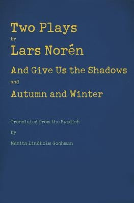 Two Plays: And Give Us the Shadows and Autumn and Winter Paperback Richard Altschuler & Associates, Inc.