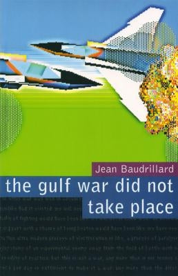The Gulf War Did Not Take Place Paperback Power Publications Inc. (FL)
