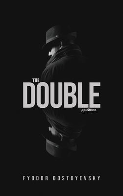 The Double by Dostoyevsky, Fyodor