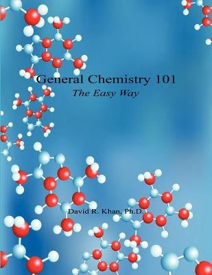 General Chemistry 101 - The Easy Way Paperback E-Booktime, LLC