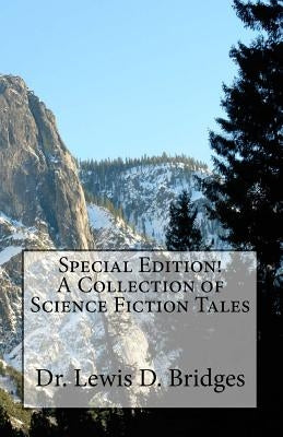 Special Edition! A Collection of Science Fiction Tales Paperback Createspace Independent Publishing Platform