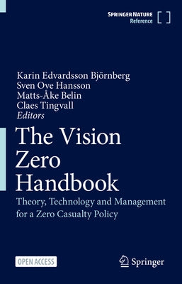 The Vision Zero Handbook: Theory, Technology and Management for a Zero Casualty Policy by Edvardsson Björnberg, Karin