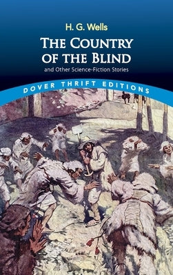 The Country of the Blind: And Other Science-Fiction Stories Paperback Dover Publications